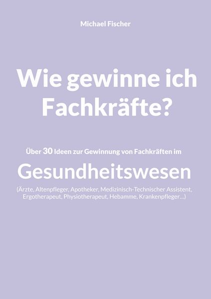 Produktbild: Wie gewinne ich Fachkr&auml;fte?