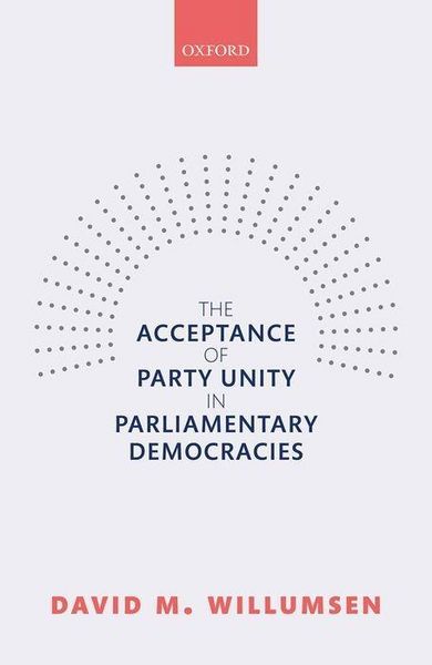 Produktbild: The Acceptance of Party Unity in Parliamentary Democracies