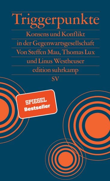 Triggerpunkte, Taschenbuch von Steffen Mau,Thomas Lux,Linus Westheuser, Suhrkamp, 978-3-518-02984-8