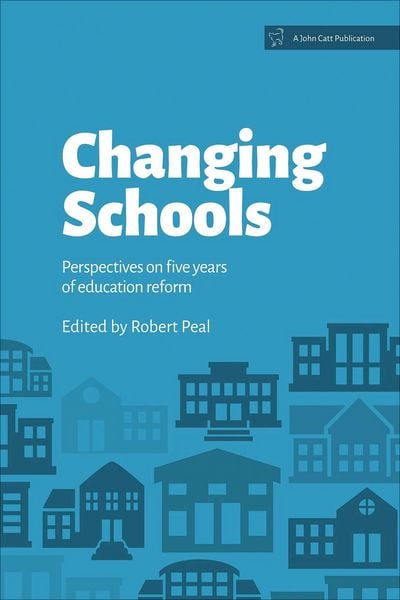 Produktbild: Changing Schools: Perspectives on Five Years of Education Reform