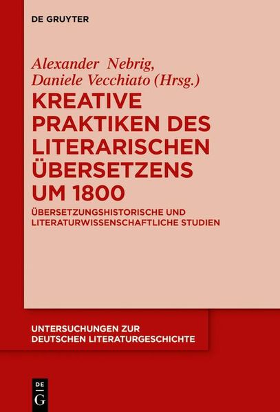 Produktbild: Kreative Praktiken des literarischen &Uuml;bersetzens um 1800