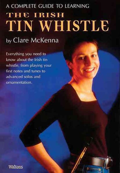 Produktbild: A Complete Guide to Learning the Irish Tin Whistle