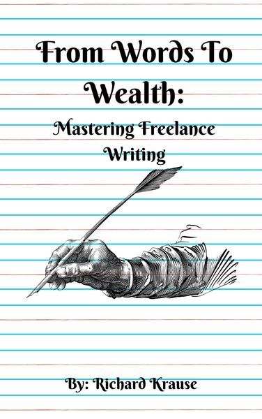Produktbild: From Words To Wealth: Mastering Freelance Writing