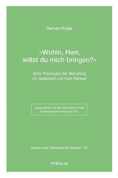 Wohin, Herr, willst du mich bringen?, Taschenbuch von Hernán Rojas, Tyrolia, 9783702240363