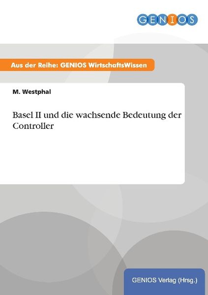 Produktbild: Basel II und die wachsende Bedeutung der Controller