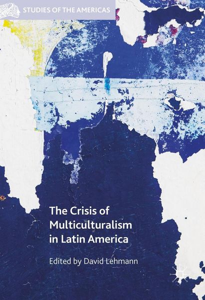 Produktbild: The Crisis of Multiculturalism in Latin America