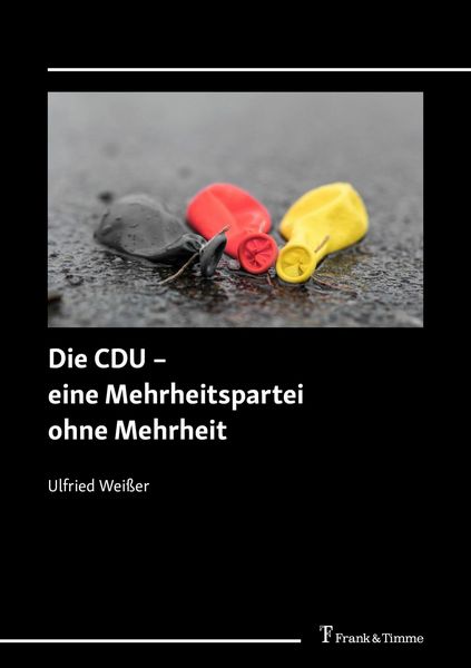 Produktbild: Die CDU - eine Mehrheitspartei ohne Mehrheit
