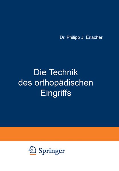 Produktbild: Die Technik des orthop&auml;dischen Eingriffs