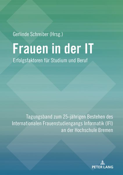 Produktbild: Frauen in der IT &ndash; Erfolgsfaktoren f&uuml;r Studium und Beruf