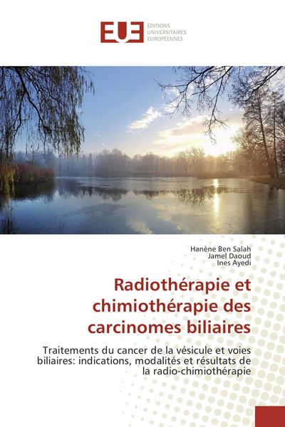 Produktbild: Radioth&eacute;rapie et chimioth&eacute;rapie des carcinomes biliaires