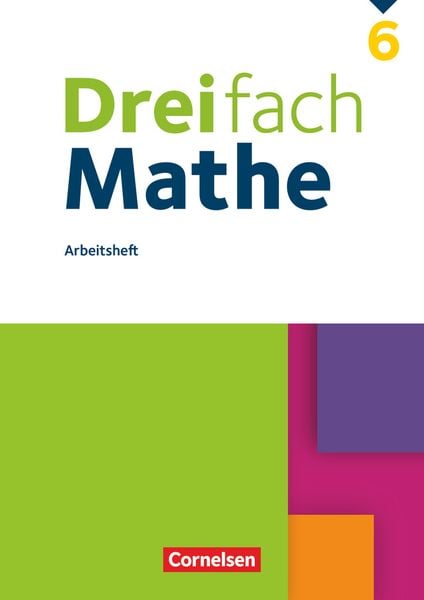 Dreifach Mathe 6. Schuljahr - Arbeitsheft mit Lösungen