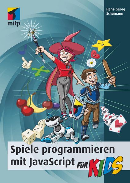 Produktbild: Spiele programmieren mit JavaScript f&uuml;r Kids