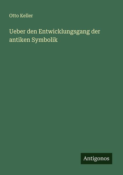 Produktbild: Ueber den Entwicklungsgang der antiken Symbolik