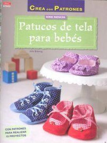 Produktbild: Patucos de tela para beb&eacute;s : con patrones para realizar 15 proyectos