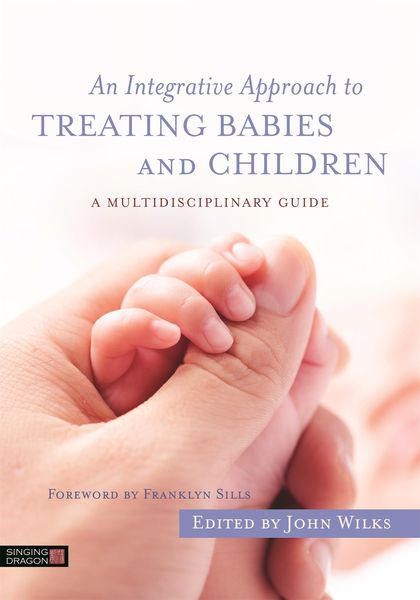 Produktbild: An Integrative Approach to Treating Babies and Children