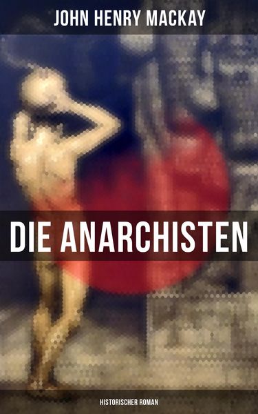 Produktbild: Die Anarchisten: Historischer Roman