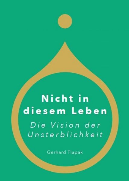 Produktbild: Nicht in diesem Leben - Die Vision der Unsterblichkeit
