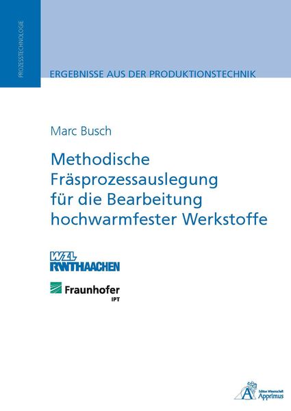 Produktbild: Methodische Fr&auml;sprozessauslegung f&uuml;r die Bearbeitung hochwarmfester Werkstoffe