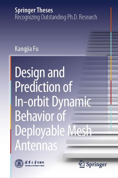 Produktbild: Design and Prediction of In-orbit Dynamic Behavior of Deployable Mesh Antennas