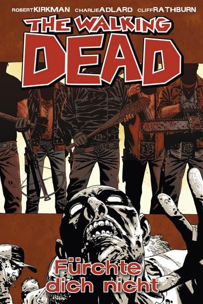 Produktbild: The Walking Dead 17: F&uuml;rchte dich nicht