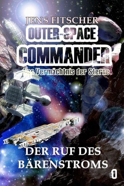 Produktbild: Der Ruf des B&auml;renstroms (OUTER-SPACE COMMANDER 1)