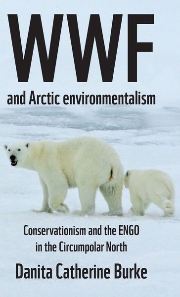 Produktbild: WWF and Arctic environmentalism