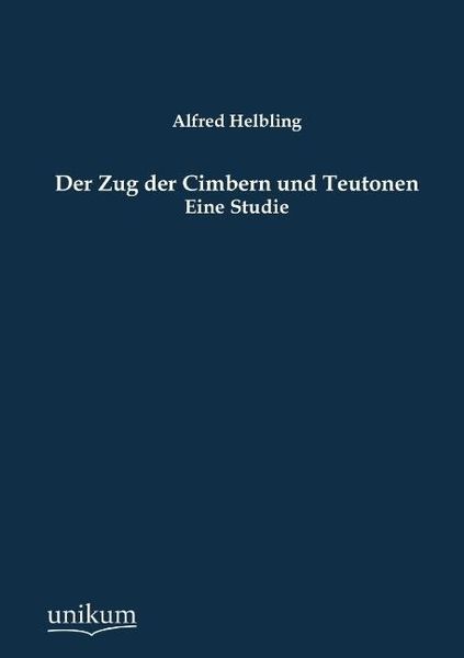 Produktbild: Helbling, A: Zug der Cimbern und Teutonen