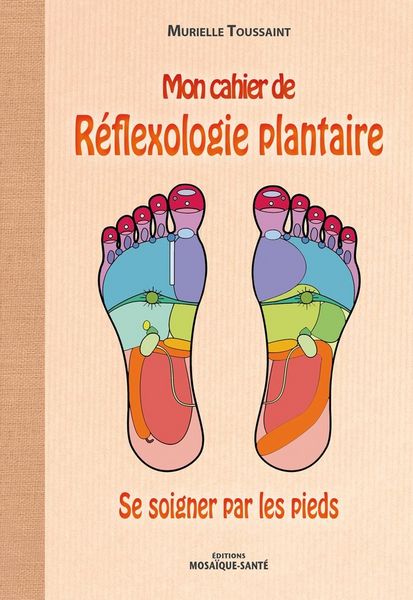 Produktbild: Mon cahier de r&eacute;flexologie plantaire : se soigner par les pieds
