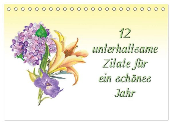 Produktbild: 12 unterhaltsame Zitate f&uuml;r ein sch&ouml;nes Jahr (Tischkalender 2026 DIN A5 quer), CALVENDO Monatskalender