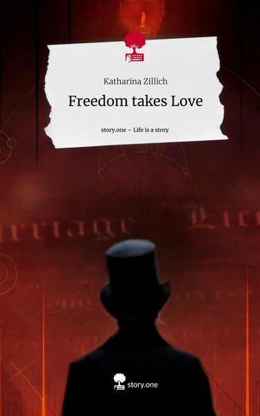 Produktbild: Freedom takes Love. Life is a Story - story.one