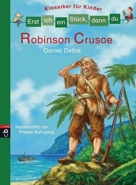 Produktbild: Erst ich ein St&uuml;ck, dann du - Klassiker f&uuml;r Kinder - Robinson Crusoe