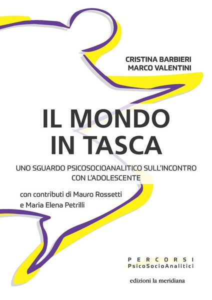 Produktbild: Il mondo in tasca. Uno sguardo psicosocioanalitico sull'incontro con l'adolescente