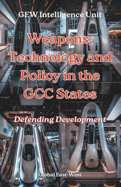 Produktbild: Weapons, Technology and Policy in the GCC States