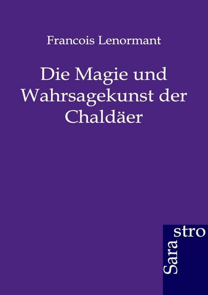 Produktbild: Die Magie und Wahrsagekunst der Chald&auml;er