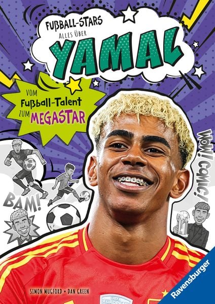 Fußball-Stars - Alles über Yamal. Vom Fußball-Talent zum Megastar, Gebundene Ausgabe von Simon Mugford, Ravensburger Verlag GmbH, 9783473464609
