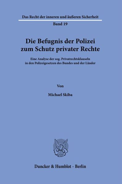 Produktbild: Die Befugnis der Polizei zum Schutz privater Rechte.