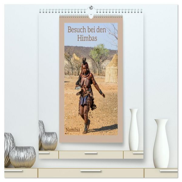 Produktbild: Besuch bei den Himbas - Namibia (hochwertiger Premium Wandkalender 2026 DIN A2 hoch), Kunstdruck in Hochglanz
