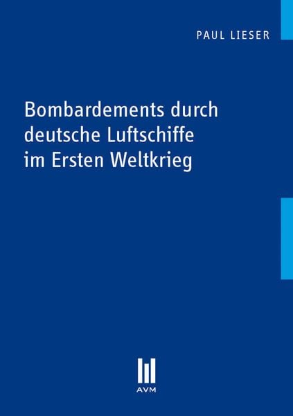 Produktbild: Bombardements durch deutsche Luftschiffe im Ersten Weltkrieg