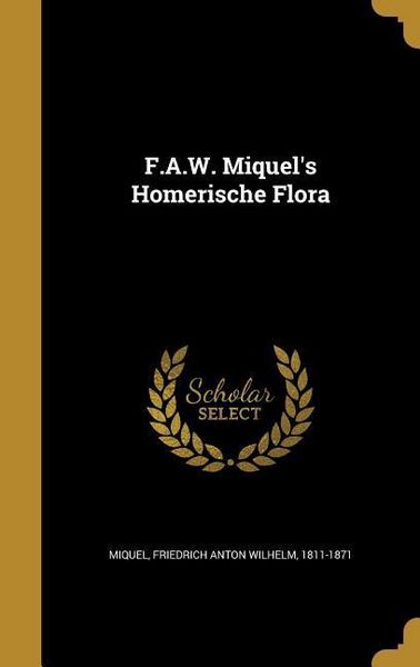 Produktbild: F.A.W. Miquel's Homerische Flora