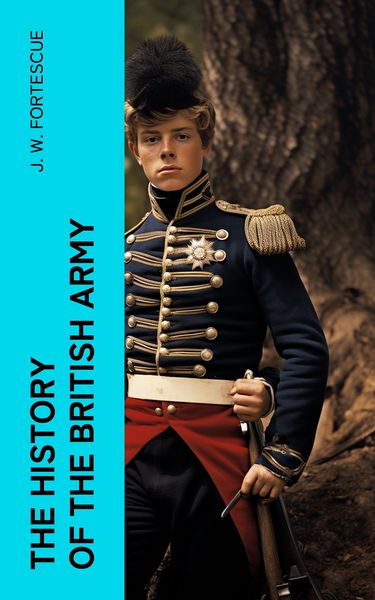 Produktbild: The History of the British Army (Annotated)