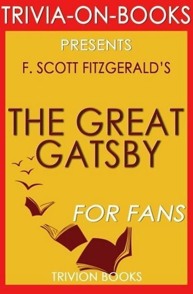 Produktbild: The Great Gatsby by F. Scott Fitzgerald (Trivia-On-Books)