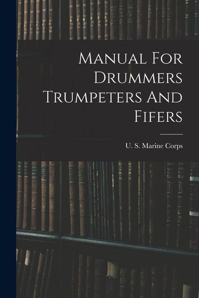 Produktbild: Manual For Drummers Trumpeters And Fifers