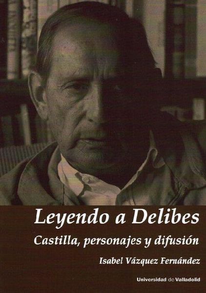 Produktbild: Leyendo a Delibes : Castilla, personajes y difusi&oacute;n