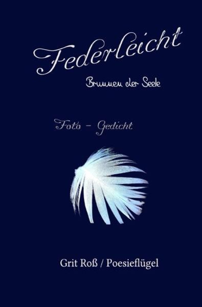 Federleicht, Taschenbuch von Grit Ross, Epubli, 9783753159805