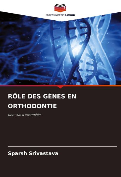 Produktbild: R&ocirc;le des G&egrave;nes En Orthodontie