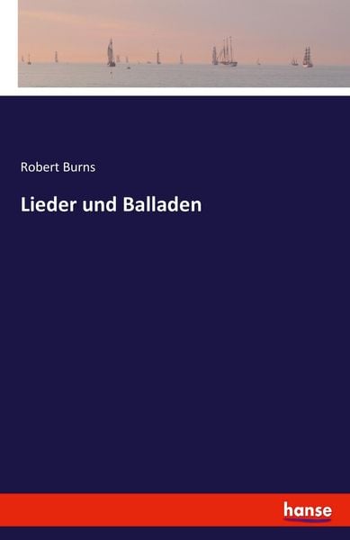Lieder und Balladen, Taschenbuch von Robert Burns, Hansebooks, 9783743380516