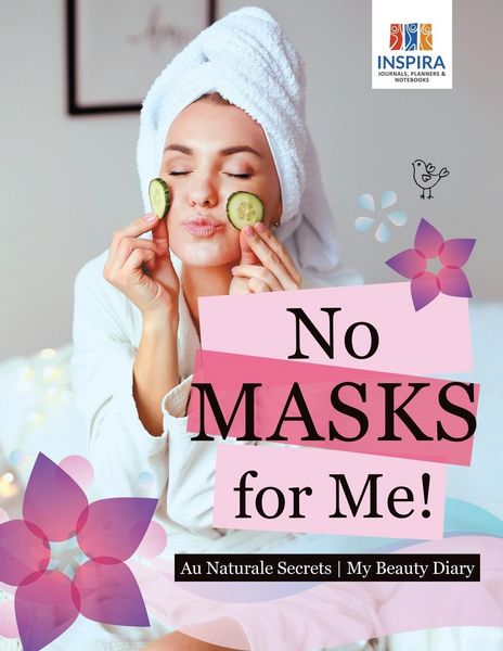 Produktbild: No Masks for Me! | Au Naturale Secrets | My Beauty Diary