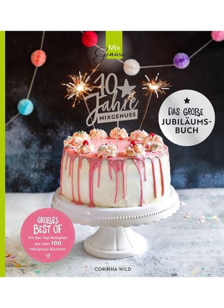 Produktbild: 10 JAHRE MIXGENUSS - Das große Jubiläumsbuch