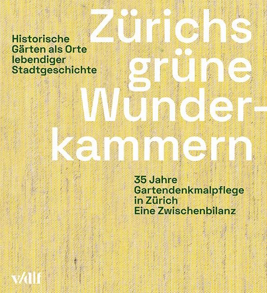 Zürichs grüne Wunderkammern, Taschenbuch von , Vdf Hochschulverlag AG, 978-3-7281-4222-1