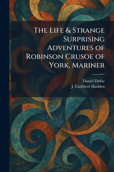 Produktbild: The Life & Strange Surprising Adventures of Robinson Crusoe of York, Mariner